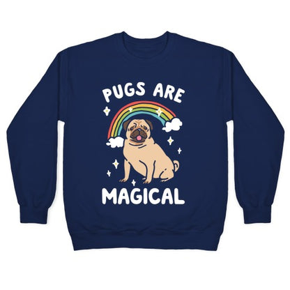 Pugs Are Magical Crewneck Sweatshirt