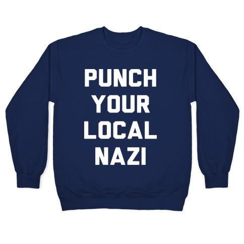 Punch Your Local Nazi Crewneck Sweatshirt
