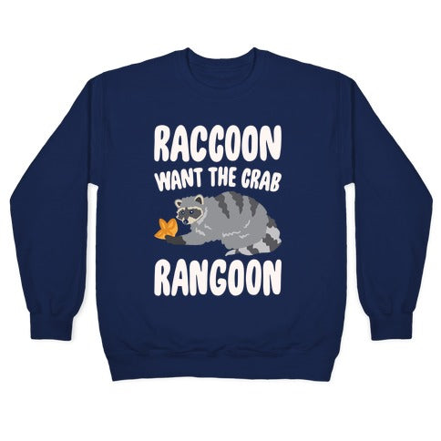 Raccoon Want The Crab Rangoon White Print Crewneck Sweatshirt