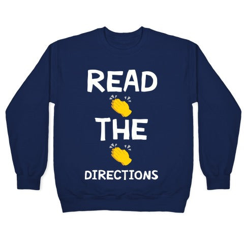 Read The Directions Clap Emoji Crewneck Sweatshirt