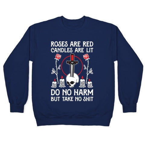 Rose Are Red, Candles Are Lit, Do No Harm, But Take No Shit Crewneck Sweatshirt