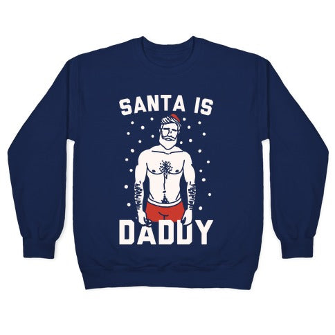 Santa Is Daddy White Print Crewneck Sweatshirt