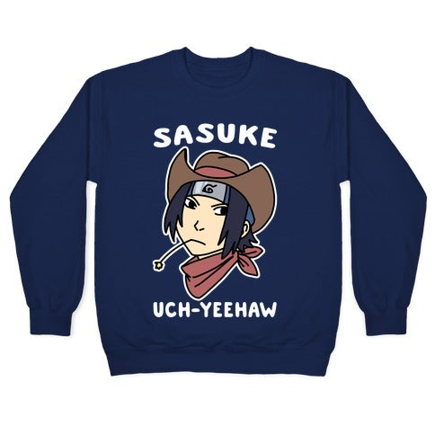 Sasuke Uch-Yeehaw Crewneck Sweatshirt