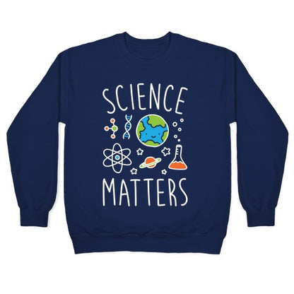 Science Matters Crewneck Sweatshirt