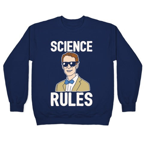 Science Rules White Print Crewneck Sweatshirt