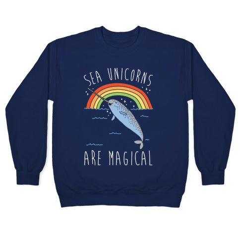 Sea Unicorns Are Magical White Font Crewneck Sweatshirt