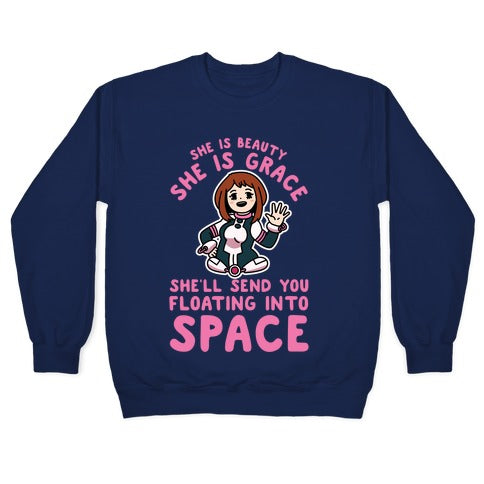 She is Beauty She is Grace, She'll Send You Floating into Space Uraraka Crewneck Sweatshirt