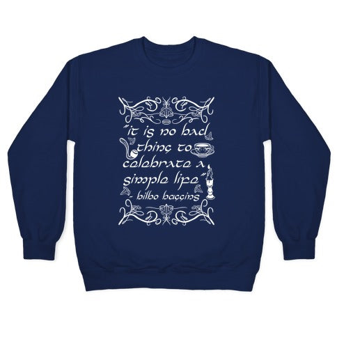 Simple Life Bilbo Quote Crewneck Sweatshirt