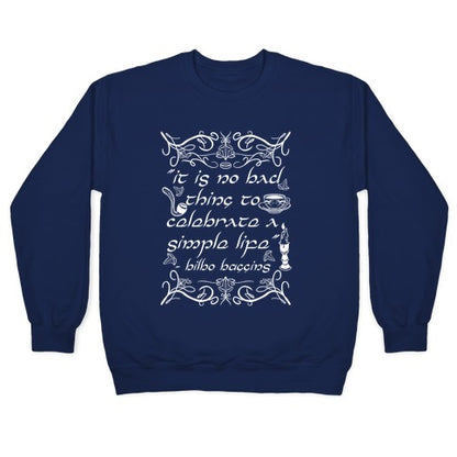 Simple Life Bilbo Quote Crewneck Sweatshirt