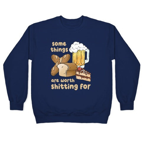 Some Things Are Worth Shitting For (Gluten Allergy) Crewneck Sweatshirt