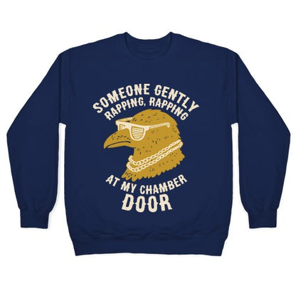 Someone Gently Rapping At My Door Crewneck Sweatshirt