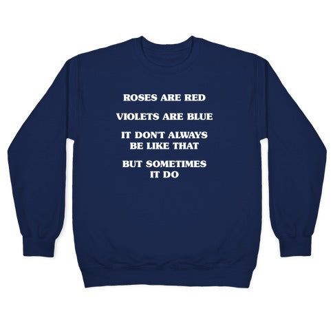 Sometimes It Be Like That Poem Crewneck Sweatshirt