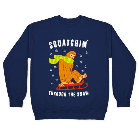 Squatchin Through the Snow Crewneck Sweatshirt