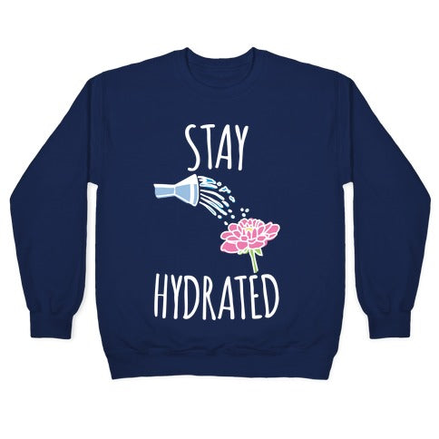 Stay Hydrated White Print Crewneck Sweatshirt
