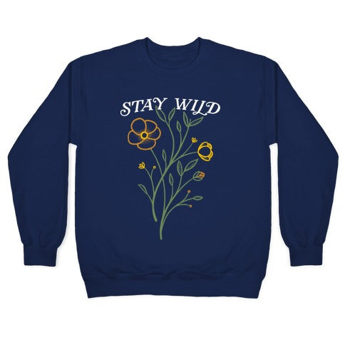 Stay Wild Wildflowers Crewneck Sweatshirt