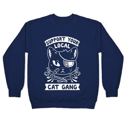 Support Your Local Cat Gang Crewneck Sweatshirt