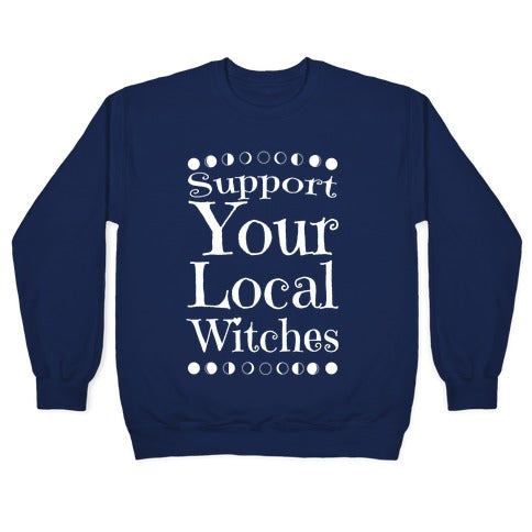 Support Your Local Witches Crewneck Sweatshirt