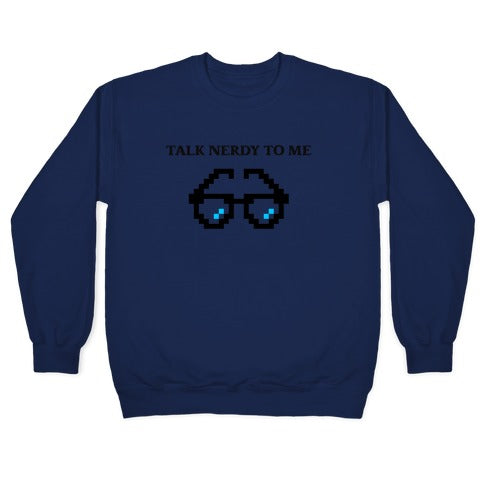 Talk Nerdy To Me Crewneck Sweatshirt