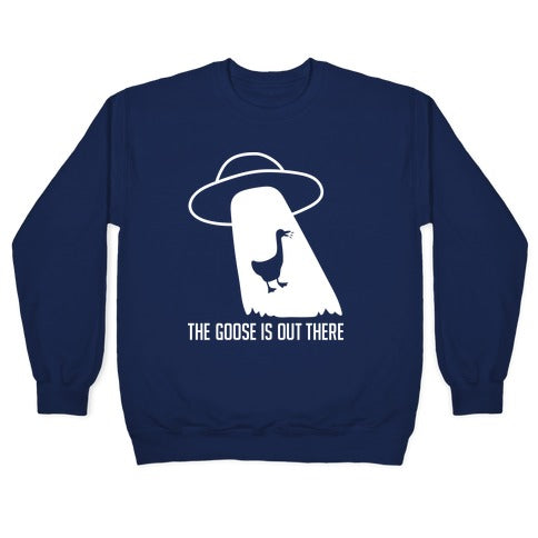 The Goose Is Out There Crewneck Sweatshirt