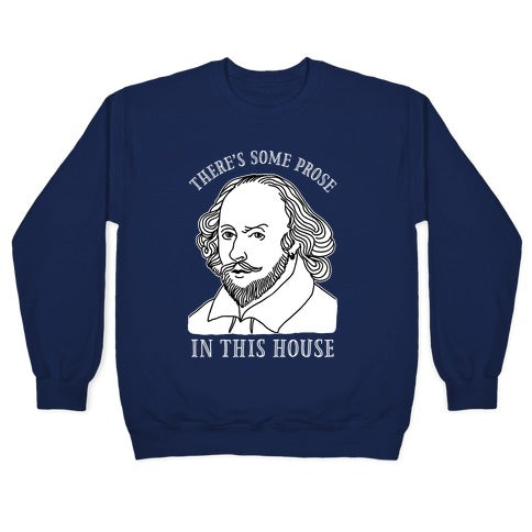 There's Some Prose In this House Crewneck Sweatshirt