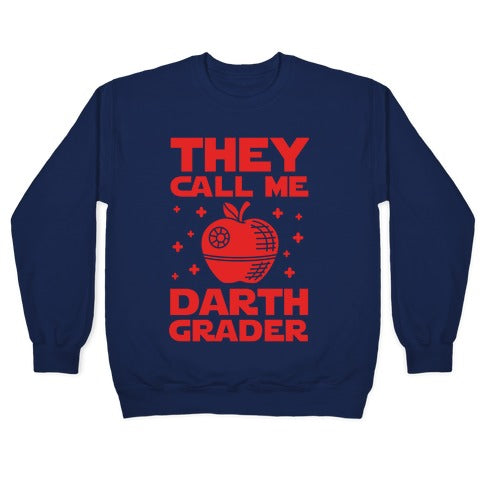 They Call Me Darth Grader Crewneck Sweatshirt