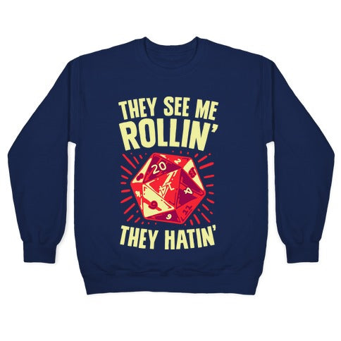 They See Me Rollin' They Hatin' D20 Crewneck Sweatshirt