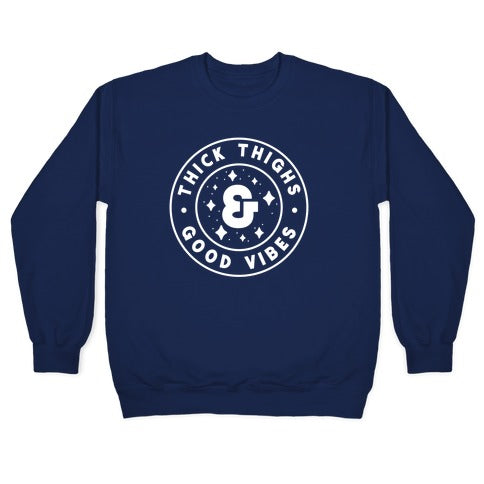 Thick Thighs & Good Vibes Crewneck Sweatshirt