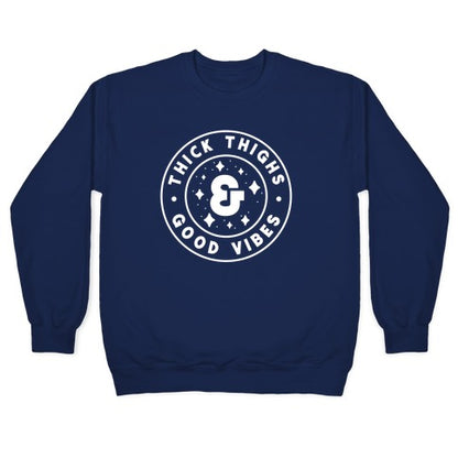 Thick Thighs & Good Vibes Crewneck Sweatshirt