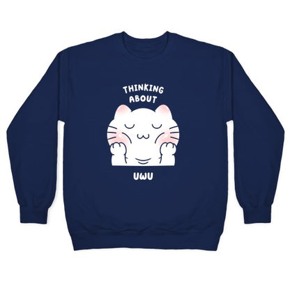 Thinking About Uwu Crewneck Sweatshirt