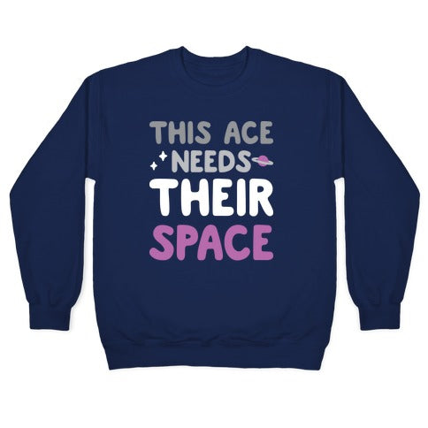 This Ace Needs Their Space Crewneck Sweatshirt