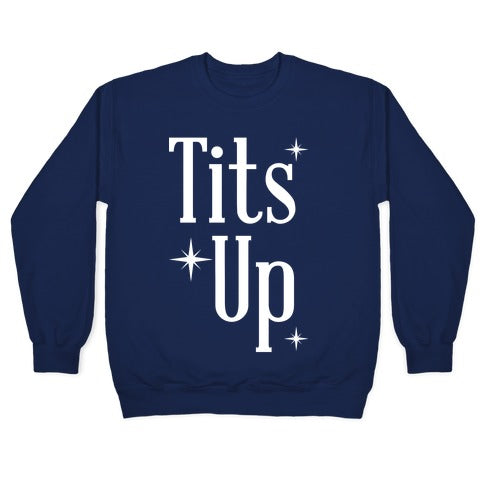 Tits Up Crewneck Sweatshirt