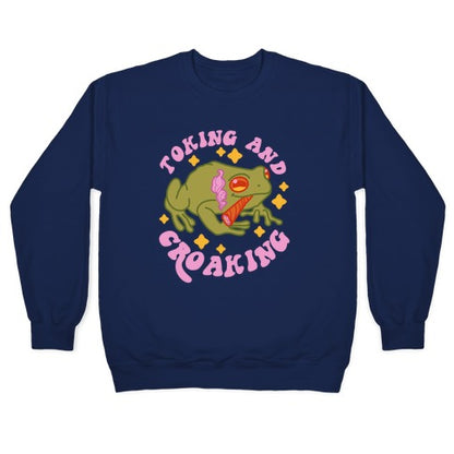 Toking And Croaking Crewneck Sweatshirt