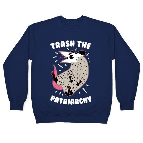 Trash the Patriarchy Crewneck Sweatshirt