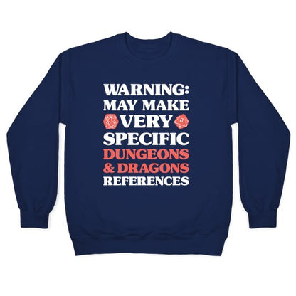 Warning: May Make Very Specific Dungeons & Dragons References Crewneck Sweatshirt