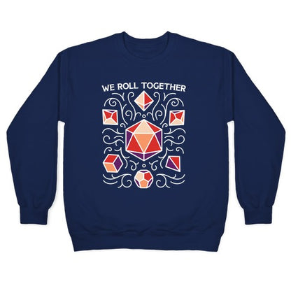 We Roll Together Crewneck Sweatshirt