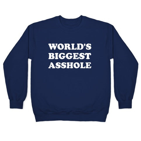 World's Biggest Asshole Crewneck Sweatshirt