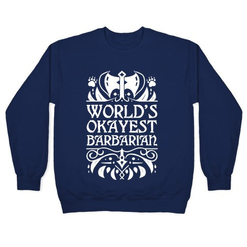 World's Okayest Barbarian Crewneck Sweatshirt