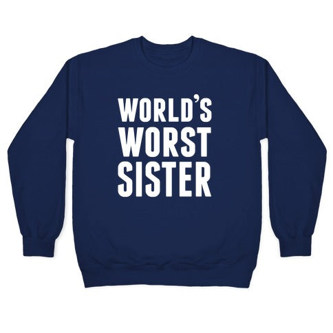 World's Worst Sister Crewneck Sweatshirt