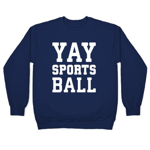 Yay Sports Ball Crewneck Sweatshirt