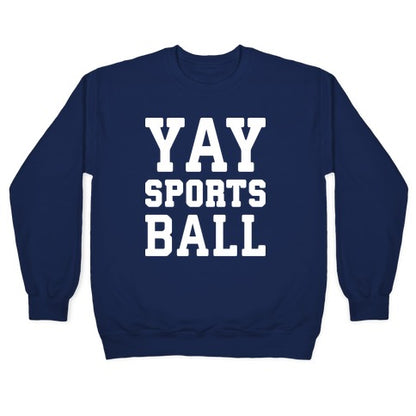 Yay Sports Ball Crewneck Sweatshirt