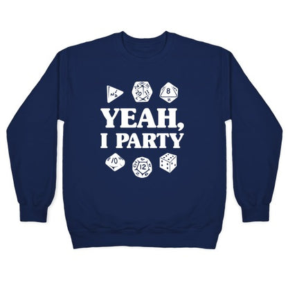 Yeah, I Party (Dungeons and Dragons) Crewneck Sweatshirt