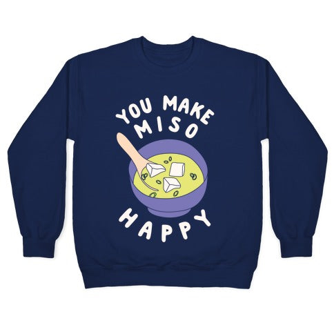 You Make Miso Happy Crewneck Sweatshirt