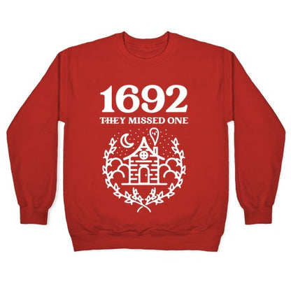 1692 They Missed One Crewneck Sweatshirt