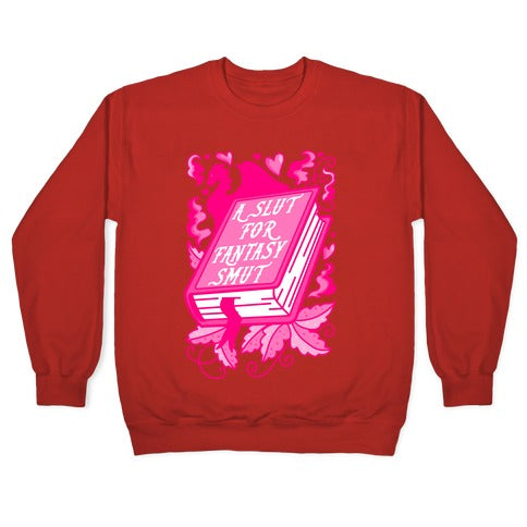 A Slut For Fantasy Smut Crewneck Sweatshirt