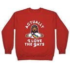 Actually, I Love The Gays (Brown Jesus) Crewneck Sweatshirt