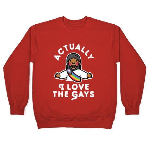 Actually, I Love The Gays (Brown Jesus) Crewneck Sweatshirt