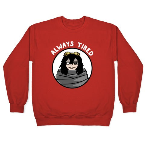 Always Tired - Eraserhead (Shota Aizawa) Crewneck Sweatshirt