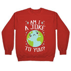 Am I A Joke To You? Crewneck Sweatshirt