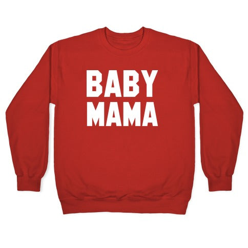 Baby Mama Crewneck Sweatshirt