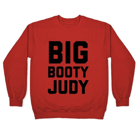 Big Booty Judy Crewneck Sweatshirt